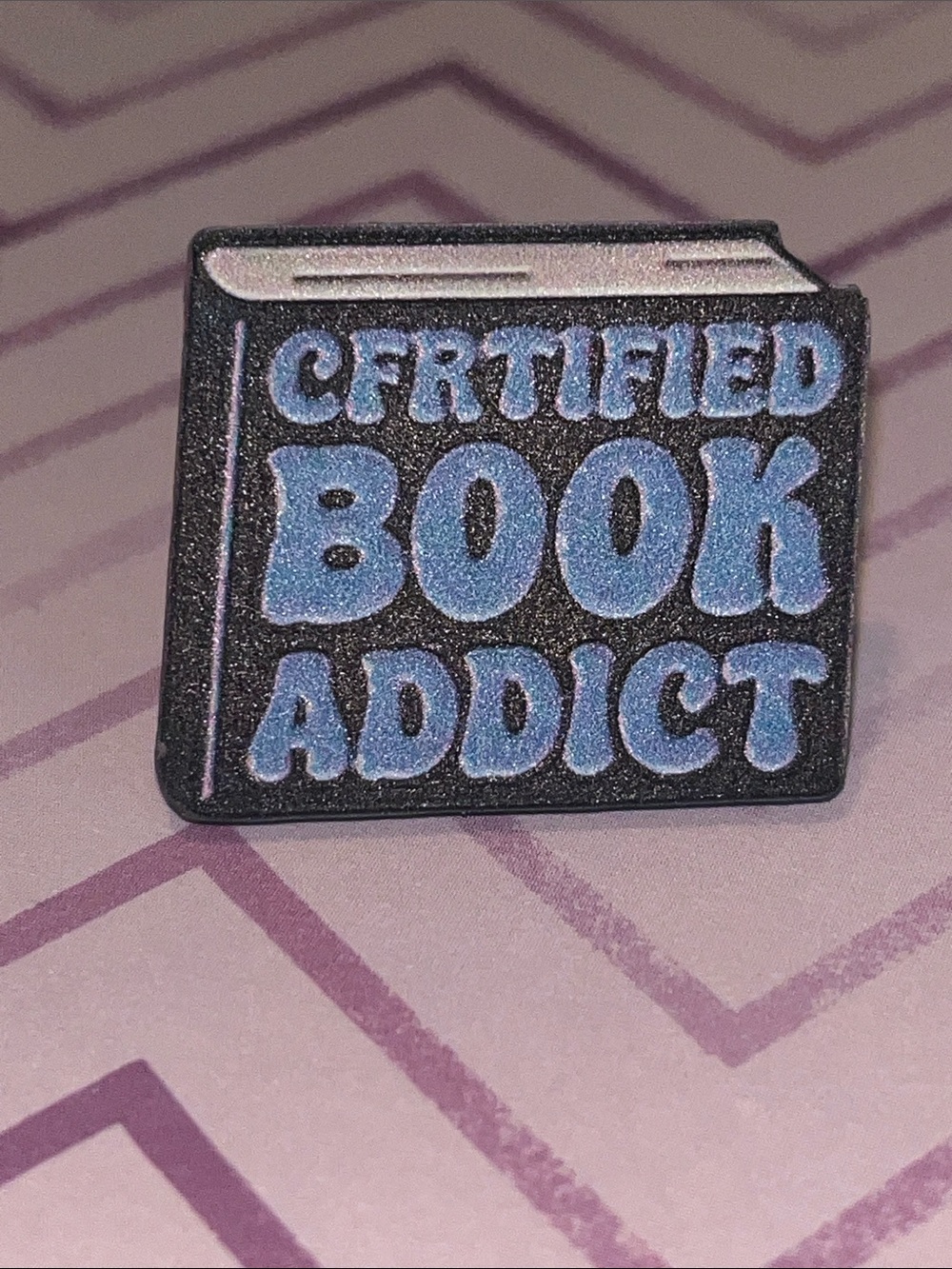 Acrylic Pin Blue Black “Certified Book Addict”